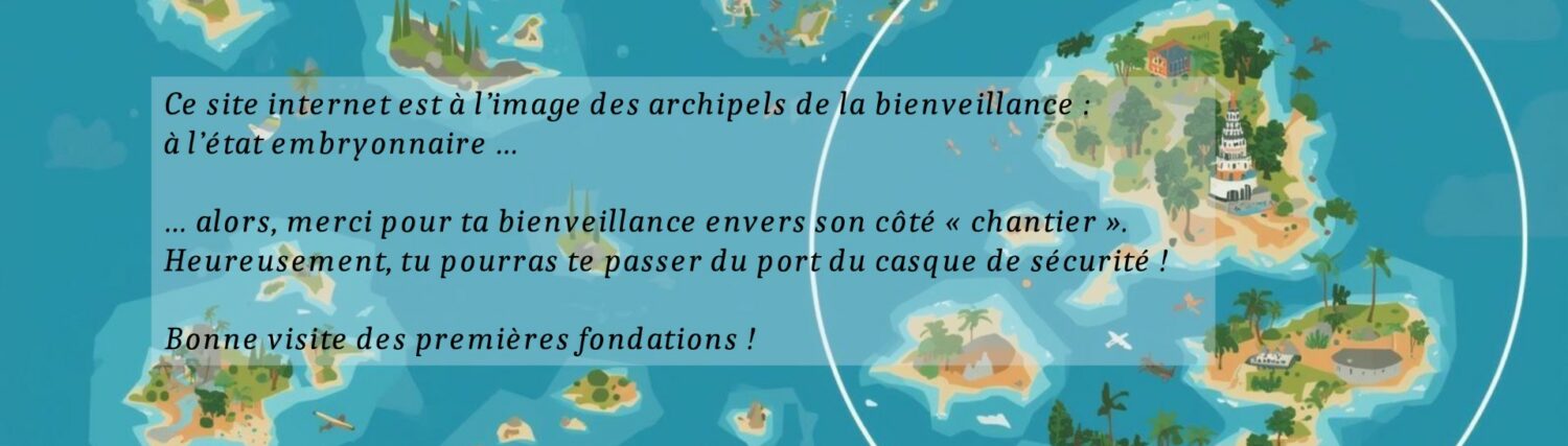 La Bienveillance en Archipels